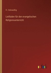 bokomslag Leitfaden fr den evangelischen Religionsunterricht