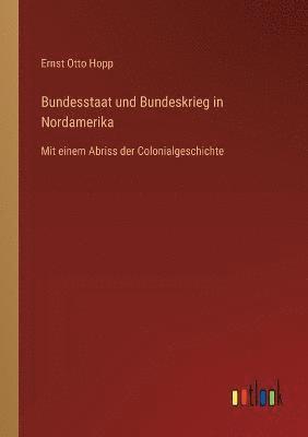 Bundesstaat und Bundeskrieg in Nordamerika