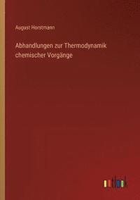 bokomslag Abhandlungen zur Thermodynamik chemischer Vorgange