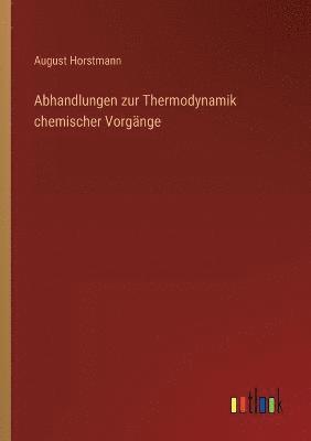 bokomslag Abhandlungen zur Thermodynamik chemischer Vorgnge