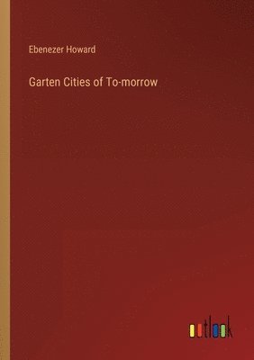 Garten Cities of To-morrow 1