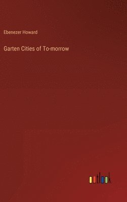 Garten Cities of To-morrow 1