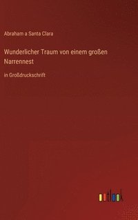 bokomslag Wunderlicher Traum von einem großen Narrennest