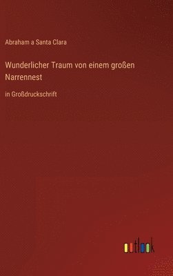 bokomslag Wunderlicher Traum von einem großen Narrennest