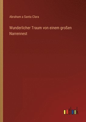 Wunderlicher Traum von einem grossen Narrennest 1