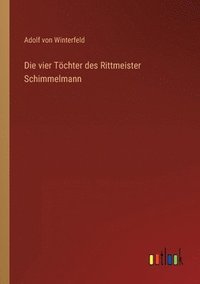 bokomslag Die vier Toechter des Rittmeister Schimmelmann