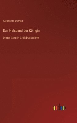 Alexandre Dumas - Halsband der Königin, Inbunden