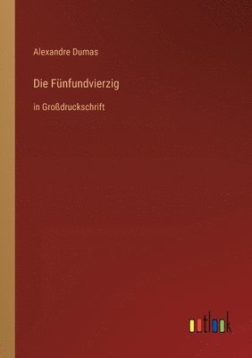 Die Funfundvierzig 1