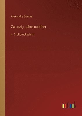 Zwanzig Jahre nachher 1