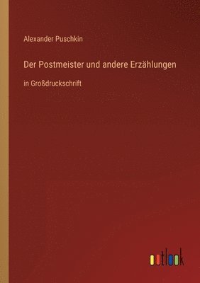 Alexander Puschkin - Postmeister und andere Erzählungen, Häftad