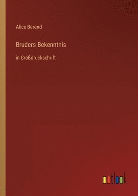 Bruders Bekenntnis