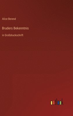 Bruders Bekenntnis 1