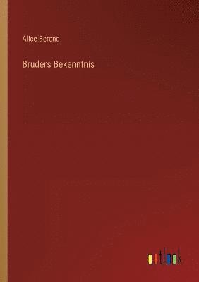 Bruders Bekenntnis