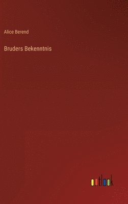 bokomslag Bruders Bekenntnis