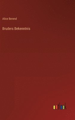 Bruders Bekenntnis