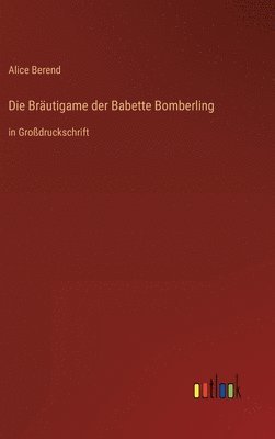 bokomslag Die Brutigame der Babette Bomberling