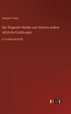 fliegende Händler und mehrere andere nützliche Erzählungen