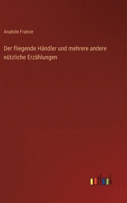 fliegende Händler und mehrere andere nützliche Erzählungen