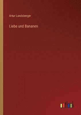 Liebe und Bananen 1