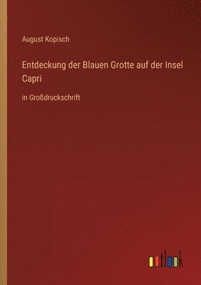 Entdeckung der Blauen Grotte auf der Insel Capri