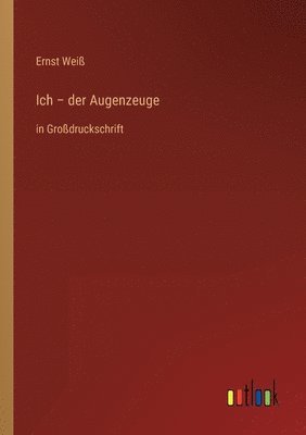 Ich - der Augenzeuge 1