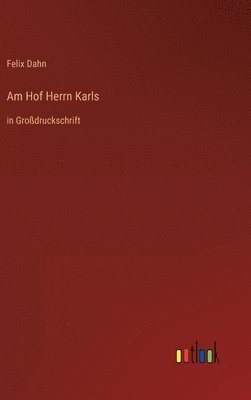 Am Hof Herrn Karls 1