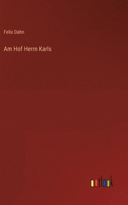 Am Hof Herrn Karls 1