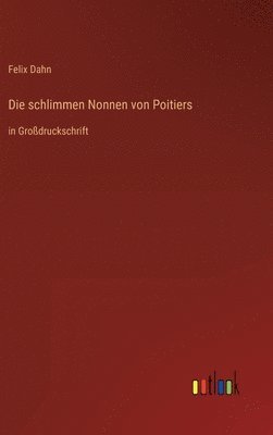 schlimmen Nonnen von Poitiers