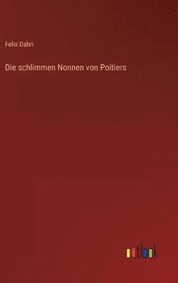 schlimmen Nonnen von Poitiers