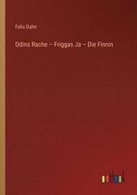 bokomslag Odins Rache - Friggas Ja - Die Finnin