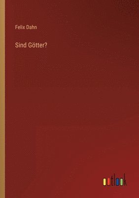 Sind Götter?