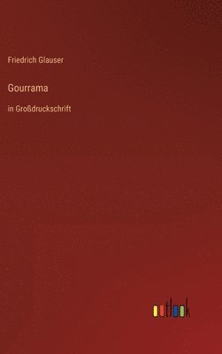Friedrich Glauser - Gourrama, Inbunden