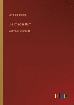 Levin Schücking - Rheider Burg, Häftad