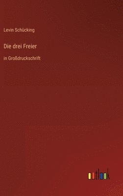 Levin Schücking - drei Freier, Inbunden