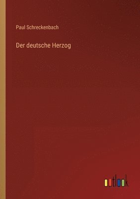 bokomslag Der deutsche Herzog