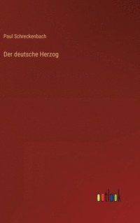 bokomslag Der deutsche Herzog