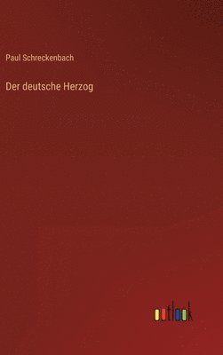 bokomslag Der deutsche Herzog