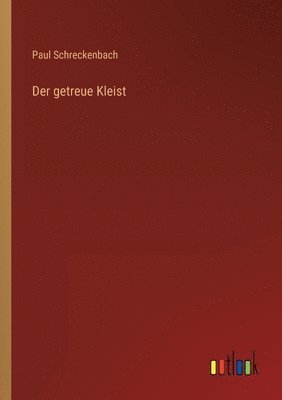 Paul Schreckenbach - getreue Kleist, Häftad