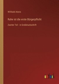 bokomslag Ruhe ist die erste Burgerpflicht