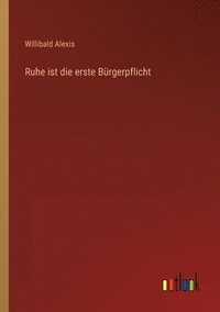 bokomslag Ruhe ist die erste Bürgerpflicht