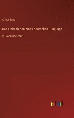 Liebesleben eines deutschen Jünglings