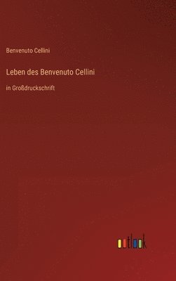 bokomslag Leben des Benvenuto Cellini