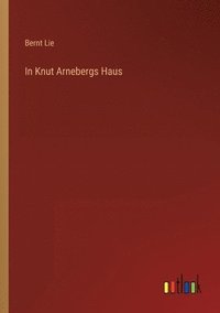 bokomslag In Knut Arnebergs Haus