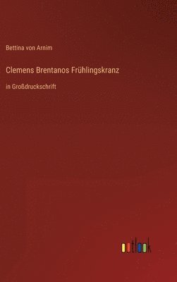 bokomslag Clemens Brentanos Frhlingskranz