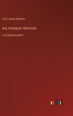 bokomslag Aus Asklepios' Werkstatt