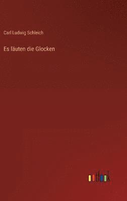 Es luten die Glocken 1