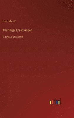 Eugenie Marlitt - Thüringer Erzählungen, Inbunden