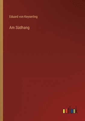 Eduard Von Keyserling, Eduard von Keyserling - Am Südhang, Häftad