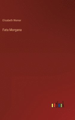 bokomslag Fata Morgana