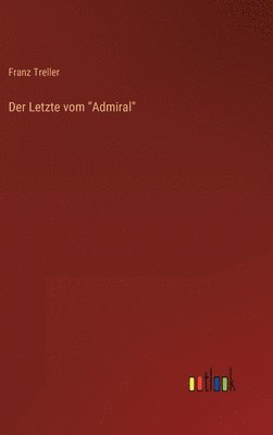 Der Letzte vom &quot;Admiral&quot; 1